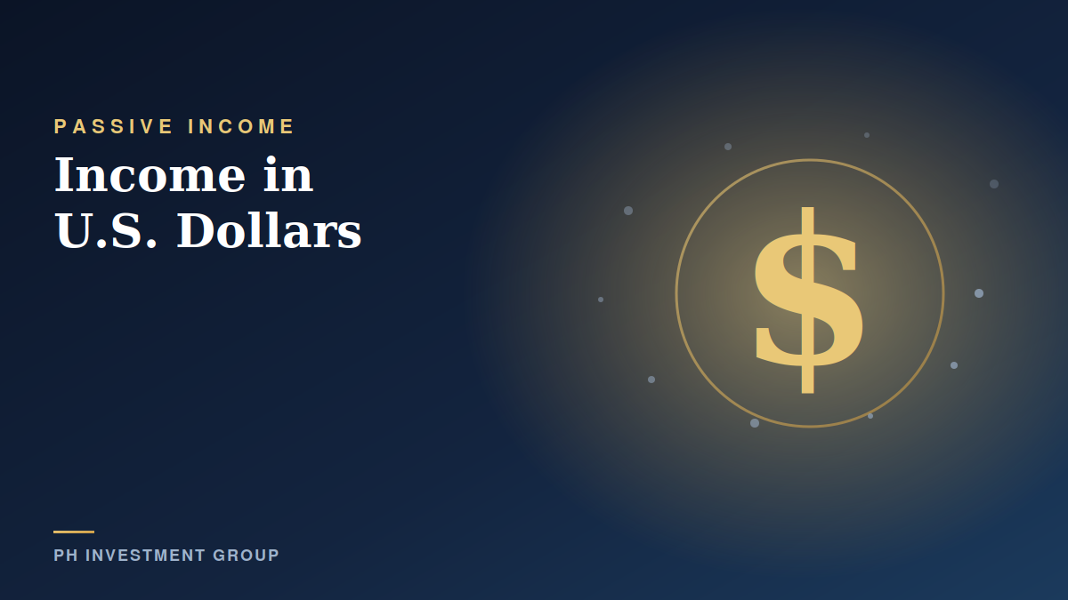 Passive Income in U.S. Dollars: A Guide for International Investors